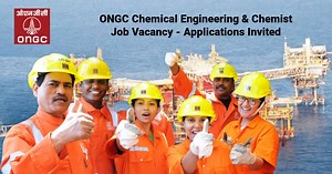ONGC Chemical Engineering & Chemist Job Vacancy - Applications Invited