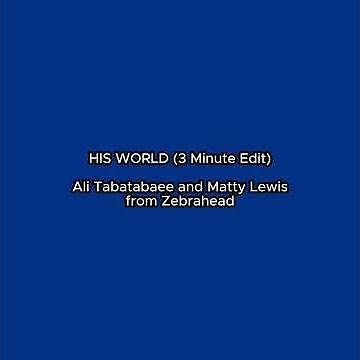HIS WORLD (3 Minute Edit) | Ali Tabatabaee and Matty Lewis from Zebrahead
