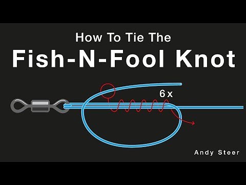 How To Tie The Fish-N-Fool Knot