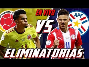 🔴 EN VIVO: Colombia vs Paraguay / Eliminatorias Qatar 2022