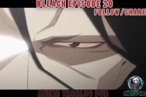 Bleach episode 20 Tagalog Dub | RIOTV V2