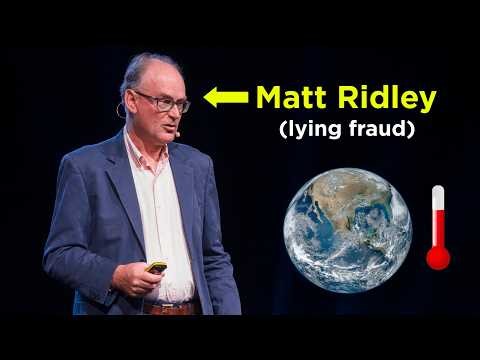 Matt Ridley is Lying to You About Climate Change