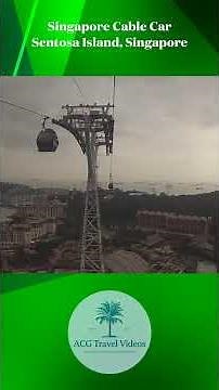 Singapore Cable Car - Sentosa Island, Singapore