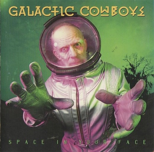 Galactic Cowboys - Space In Your Face