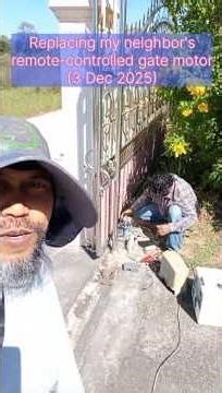 VWP_KJ_0033 Replacing remote-controlled gate motor of my neighbor (3 Dec 2025)