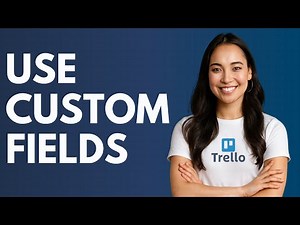 How to Use Custom Fields in Trello [QUICK GUIDE]