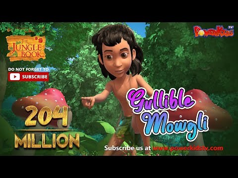 मेगा ऐपिसोड | Gullible Mowgli | हिंदी कहानीयाँ | जंगल बुक | पॉवरकिड्स टी.वी.