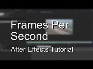 Changing Frames Per Second in After Effects - Explained
