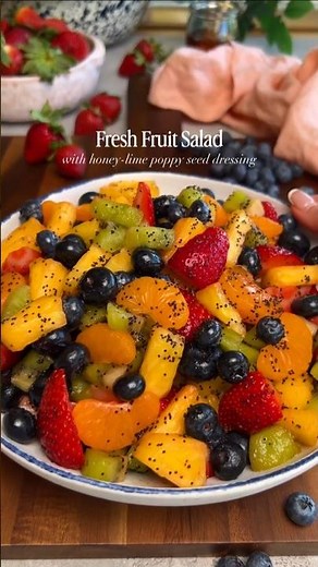 FRESH FRUIT SALAD with HONEY-LIME POPPY SEED DRESSING!✨