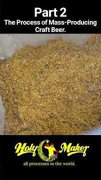 Part 2. The process of mass-producing craft beer.