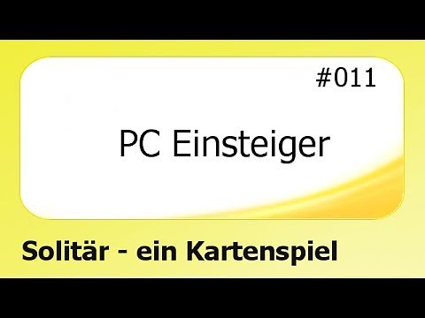 PC Einsteiger #011 Solitär - ein Kartenspiel [deutsch]
