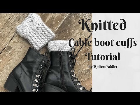 Cable knit boot cuffs ( written & tutorial )
