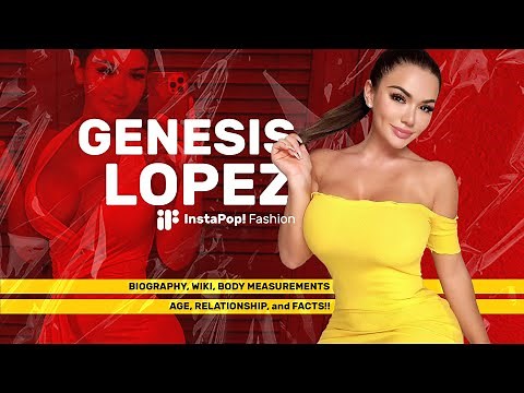 Genesis Lopez Biography, Wiki, Body Measurements, Age, Relationship and Facts