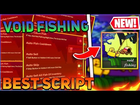 Void Fishing Script GUI / Hack (Auto Farm, Auto Sell, Auto Upgrade, And More) *PASTEBIN 2024*
