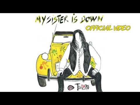 Pia Tuccitto - My Sister Is Down - Video Ufficiale