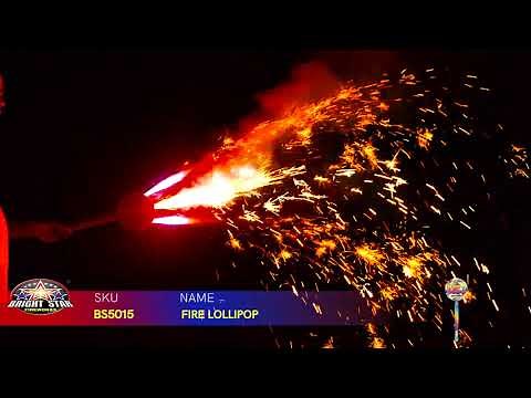 FIRE LOLLIPOP BS5015 BRIGHT STAR FIREWORKS 2022 NEW ITEMS