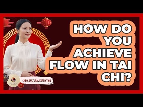 How Do You Achieve Flow In Tai Chi?