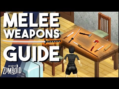 Project Zomboid Melee Weapons Guide! A Beginner's Guide To Choosing A Weapon In Project Zomboid!