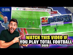 Watch This Video If You Play TOTAL FOOTBALL 2025!