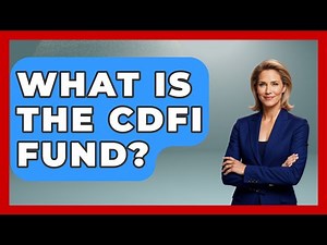 What Is The CDFI Fund? - Learn About Economics