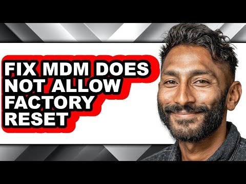 How to Fix Mdm Does Not Allow Factory Reset (full Guide)
