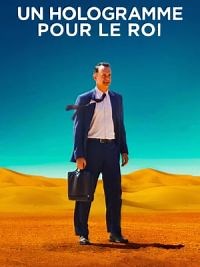 Un hologramme pour le roi - Film 2020 - Cinetrafic