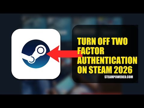 How To Turn Off Two Factor Authentication On Steam 2026 (FULL TUTORIAL)