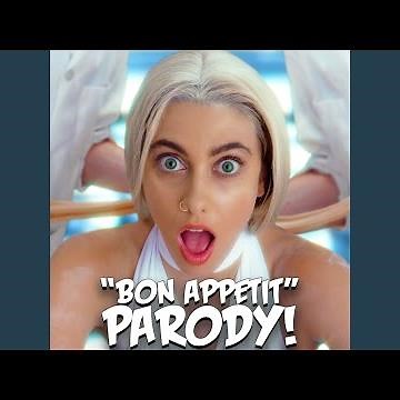"Bon Appetit" Parody of Katy Perry's "Bon Appetit"