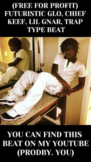 (FREE FOR PROFIT) FUTURISTIC GLO, CHIEF KEEF, LIL GNAR, TRAP TYPE BEAT