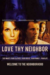 Love Thy Neighbor (2006) - Movie