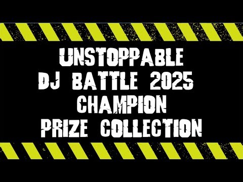 UNSTOPPABLE DJ BATTLE CHAMPION PRIZE COLLECTION