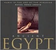 Rafael Pérez Arroyo - Music In The Age Of The Pyramids (Ancient Egypt)