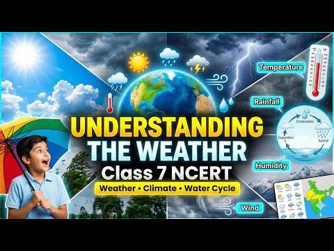 Understanding the Weather Class 7 | NCERT Social Science Chapter 2