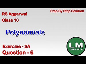 Polynomials | Class 10 Exercise 2A Question 6 | RS Aggarwal | Learn Maths