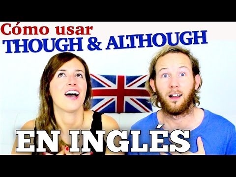 Cómo usar THOUGH & ALTHOUGH en inglés