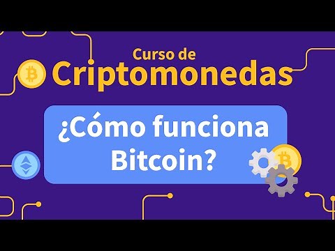 ¿Cómo funciona Bitcoin? | Curso Básico de Criptomonedas