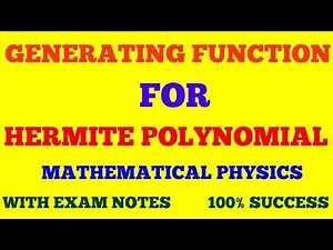 GENERATING FUNCTION FOR HERMITE POLYNOMIAL | HERMITE POLYNOMIAL GENERATING FUNCTION | EXAM NOTES |