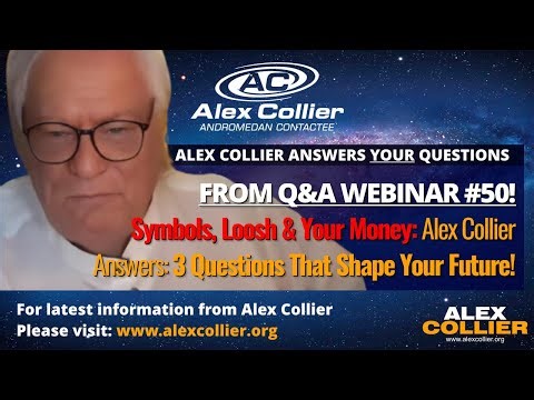 Symbols, Loosh & Your Money: Alex Collier Answers: 3 Questions That Shape Your Future!