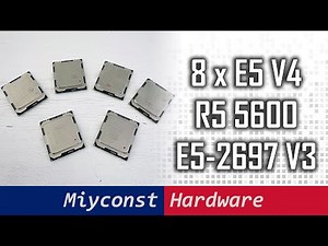 🇬🇧 Testing 8 Xeon E5 V4: E5-2697A, E5-2690, E5-2687W, E5-2680, E5-2643, E5-1650, E5-2630 | R5 5600