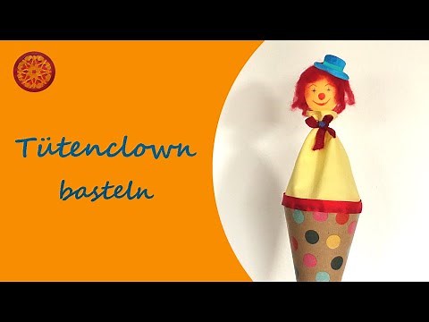 Wie du einen TÜTENCLOWN bastelst [DIY] I Waldorf Bastelei