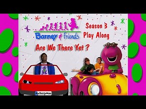 Barney And Friends Play Along - Episode 34 - Are We There Yet