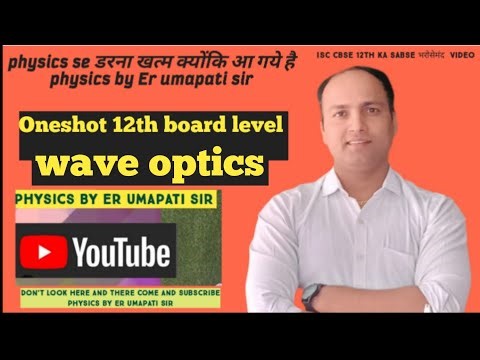 Oneshot of wave optics for isc cbse 12th