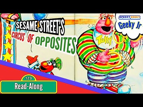 Sesame Street ~ CIRCUS OF OPPOSITES Bert and Ernie Super Grover ~ Kids books Read Aloud