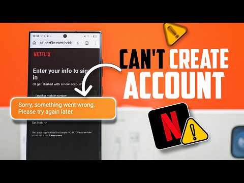 Can’t Create Netflix Account on Android? Fix “Sorry Something Went Wrong” Error Fast!