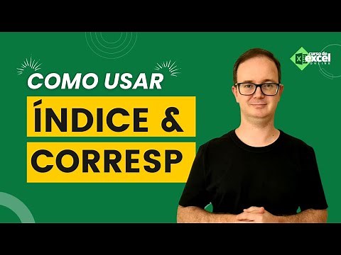 Como usar o Índice e Corresp sem medo no Excel