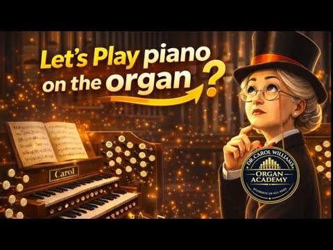 Dr Carol's Organ Academy 7