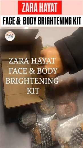 ZARA HAYAT Face & Body Brightening Kit | Customer Unboxing & Premium Packaging Review ✨ ZARA HAYAT