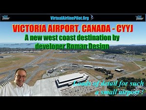 [MSFS2020] | VICTORIA AIRPORT (CYYJ), WESTERN CANADA by ROMAN DESIGN | A FULL REVIEW