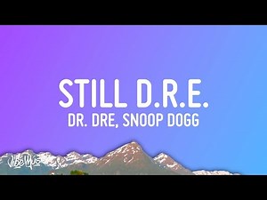 Dr. Dre - Still D.R.E. (Lyrics) ft. Snoop Dogg [1 Hour]