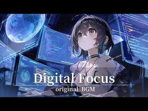 Digital Focus｜original BGM